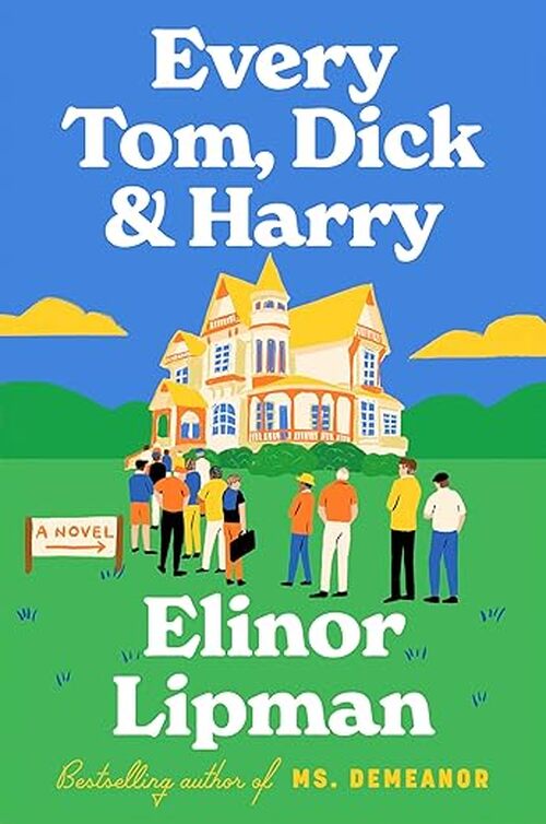 Every Tom, Dick & Harry by Elinor Lipman