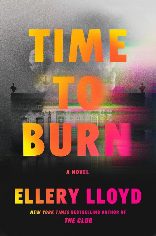 Time to Burn by Ellery Lloyd