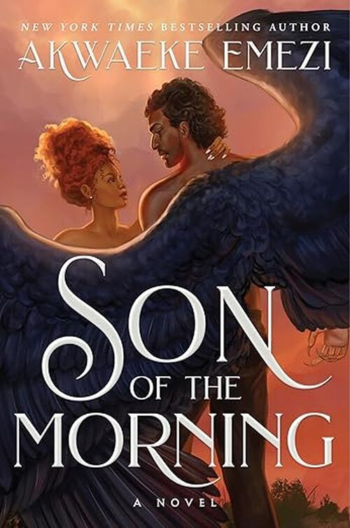 Son of the Morning (Deluxe Limited Edition) by Akwaeke Emezi