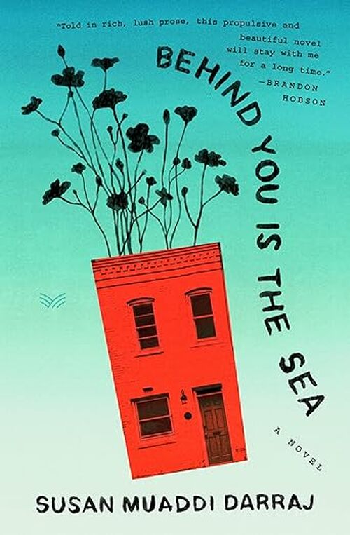 Behind You Is the Sea by Susan Muaddi Darraj