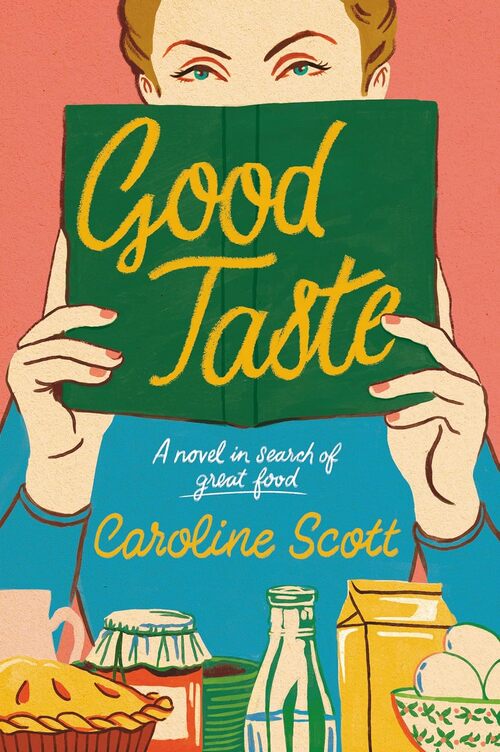 Good Taste by Caroline Scott