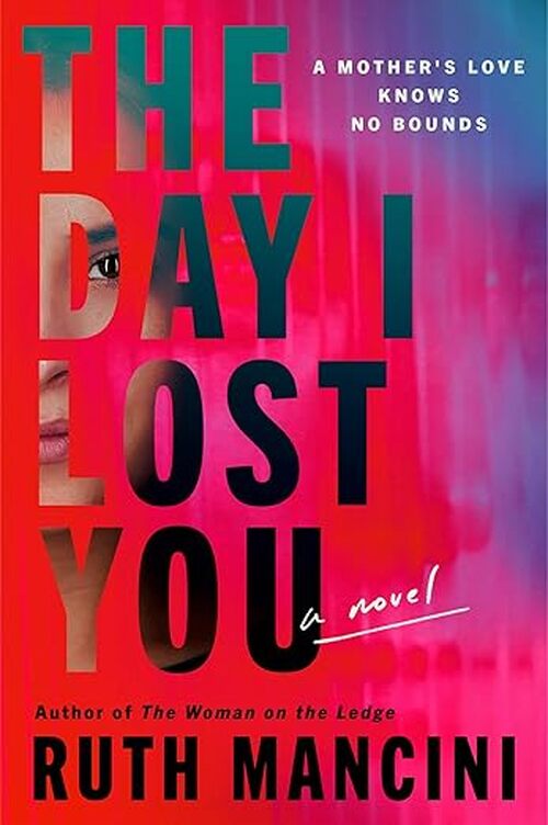 The Day I Lost You by Ruth Mancini
