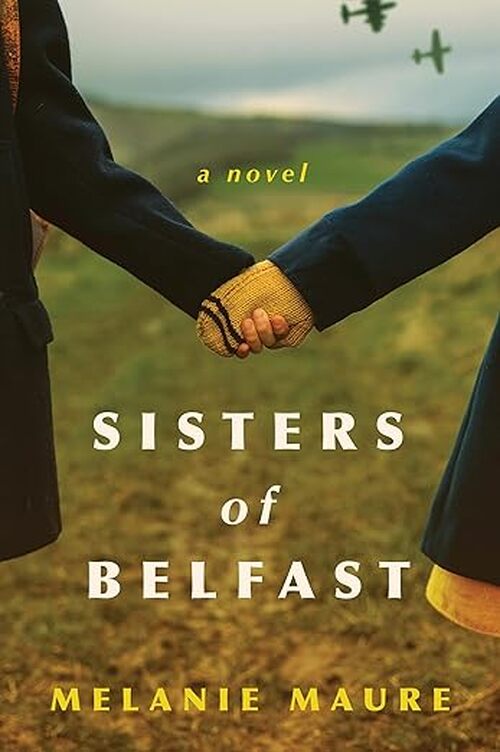 Sisters of Belfast by Melanie Maure