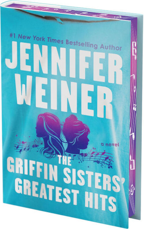The Griffin Sisters' Greatest Hits by Jennifer Weiner