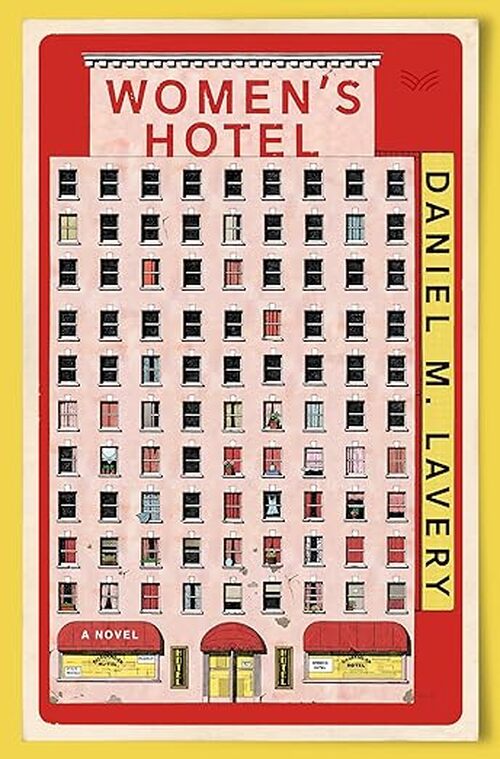 Women's Hotel by Daniel M. Lavery