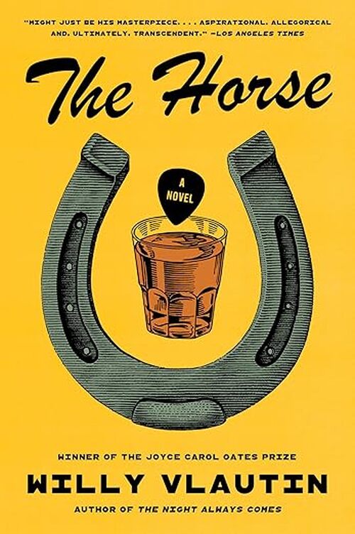The Horse by Willy Vlautin