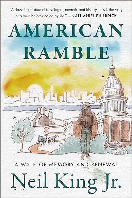 American Ramble by Neil King Jr.