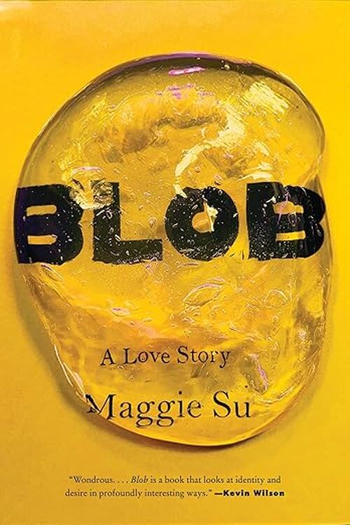Blob by Maggie Su