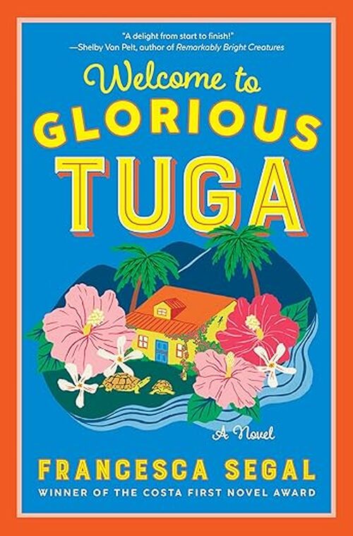 Welcome to Glorious Tuga by Francesca Segal