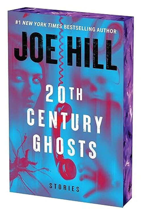 20th Century Ghosts 20th Anniversary Edition by Joe Hill