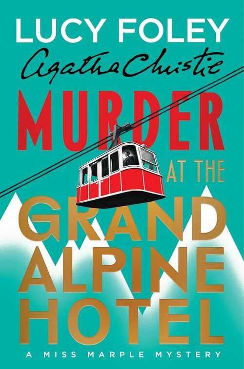 Murder At The Grand Alpine Hotel by Agatha Christie