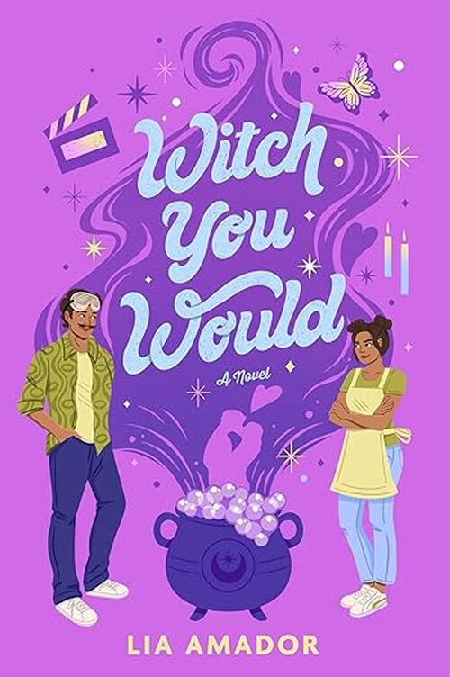 Witch You Would by Lia Amador