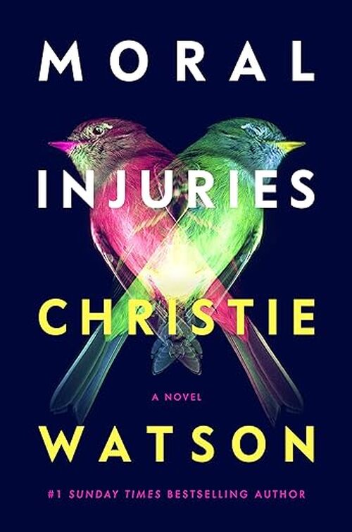 Moral Injuries by Christie Watson