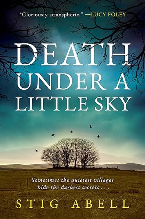 Death Under a Little Sky by Stig Abell
