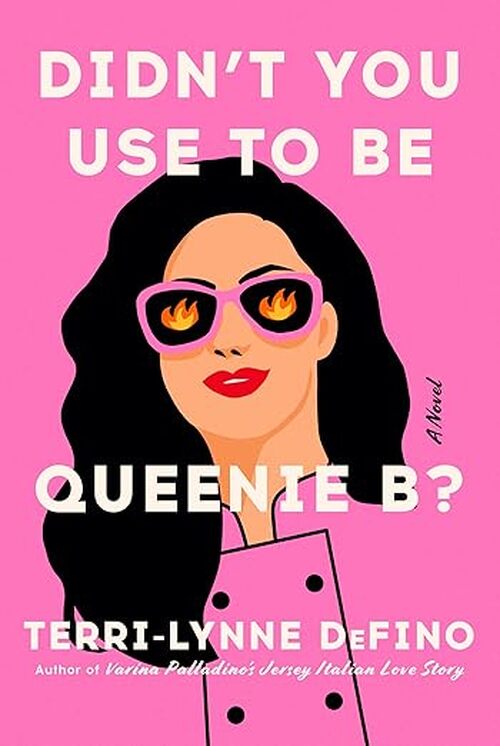 Didn't You Use to Be Queenie B? by Terri-Lynne DeFino
