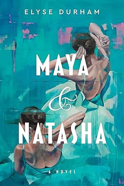 Maya & Natasha by Elyse Durham