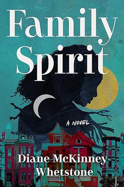 Family Spirit by Diane McKinney-Whetstone