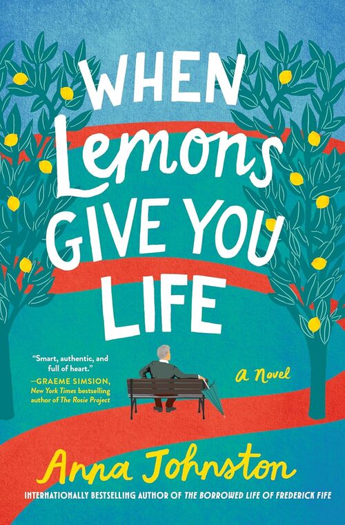 When Lemons Give You Life by Anna Johnston