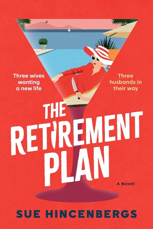 The Retirement Plan by Sue Hincenbergs
