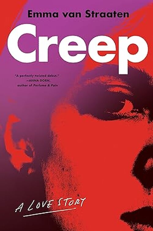 Creep by Emma van Straaten