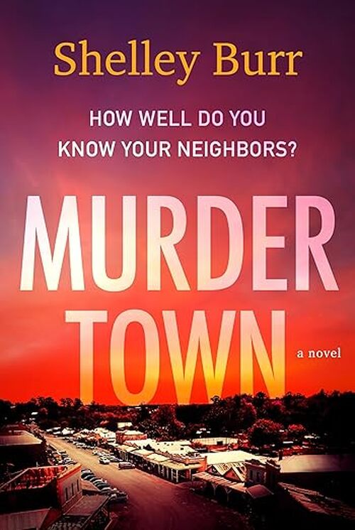Murder Town by Shelley Burr