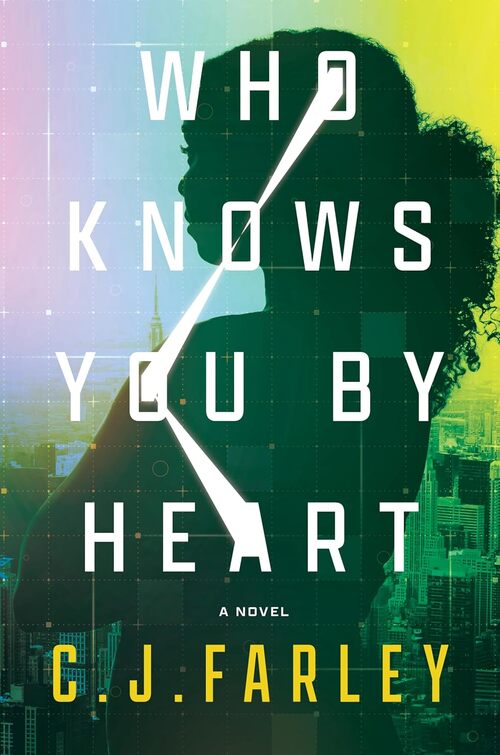 Who Knows You by Heart by C.J. Farley