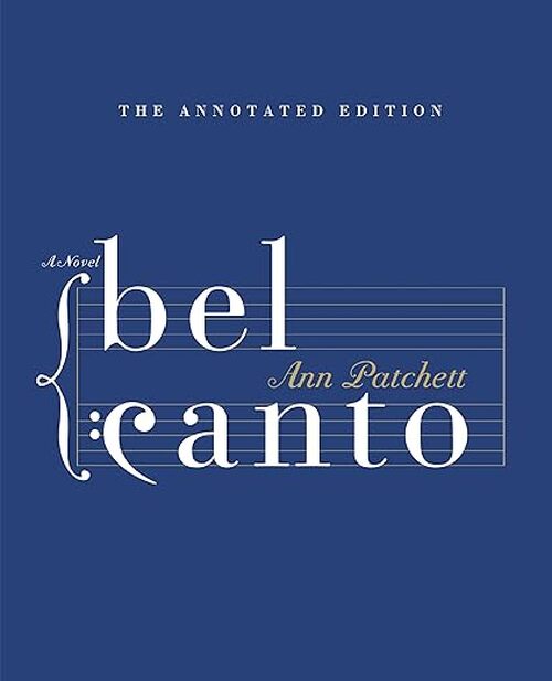 Bel Canto Annotated Edition by Ann Patchett