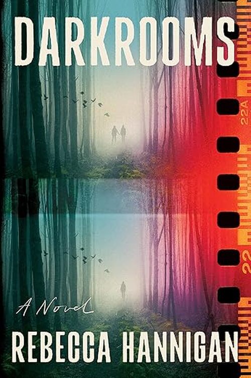Darkrooms by Rebecca Hannigan