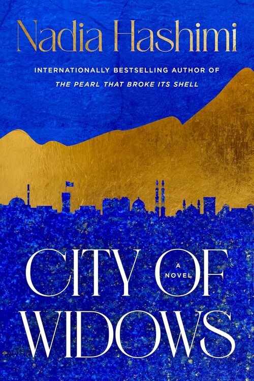 City Of Widows by Nadia Hashimi