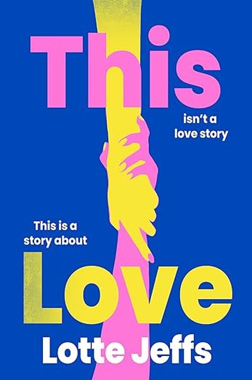 This Love by Lotte Jeffs