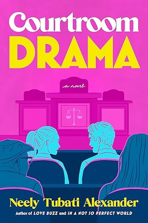 Courtroom Drama by Neely Tubati Alexander