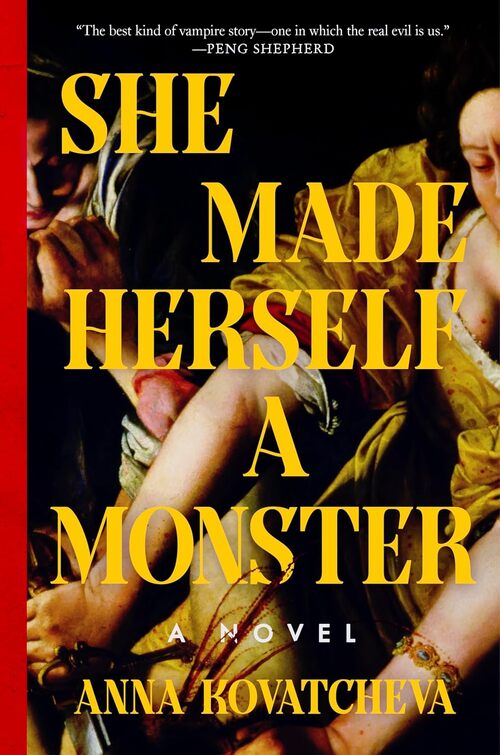 She Made Herself a Monster by Anna Kovatcheva