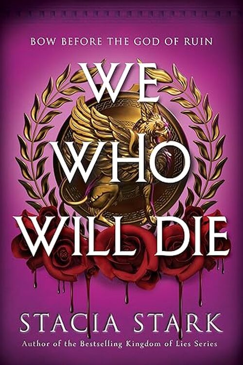 We Who Will Die (Deluxe Limited Edition) by Stacia Stark