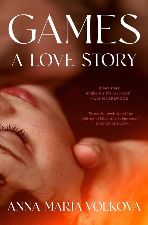 Games: A Love Story by Anna Maria Volkova