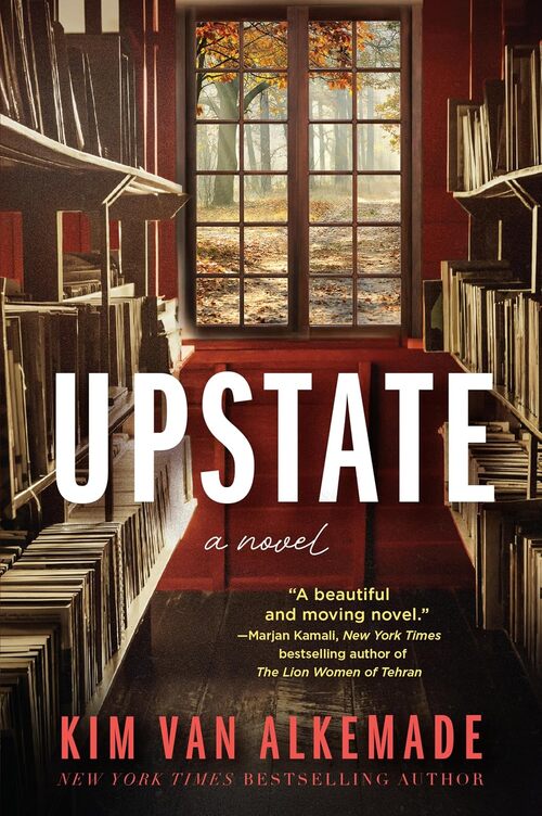 Upstate by Kim Van Alkemade