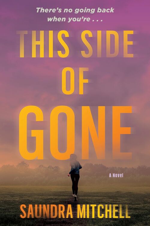 This Side of Gone by Saundra Mitchell