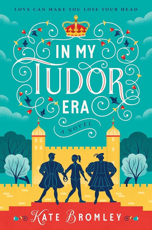 In My Tudor Era by Kate Bromley