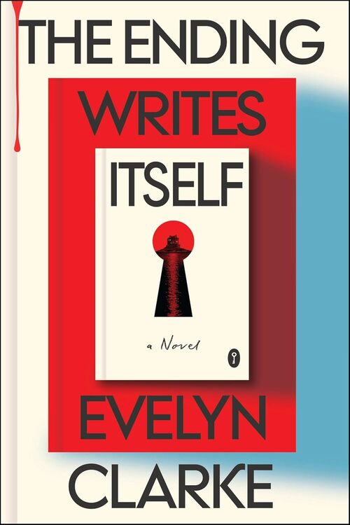 The Ending Writes Itself by Evelyn Clarke