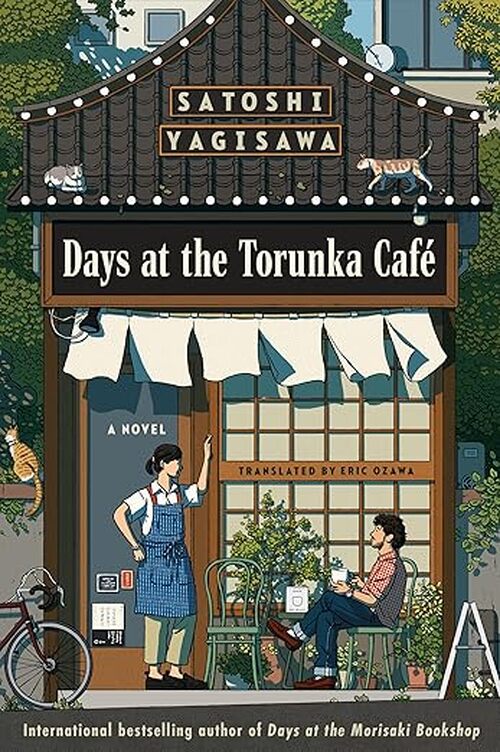 Days at the Torunka Café by Satoshi Yagisawa