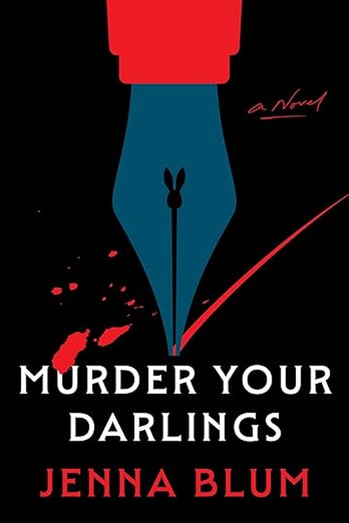 Murder Your Darlings by Jenna Blum
