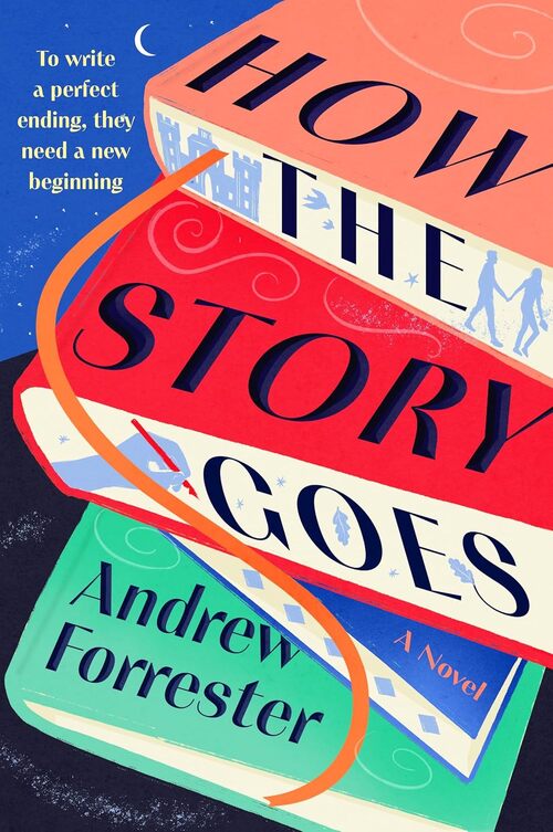 How the Story Goes by Andrew Forrester