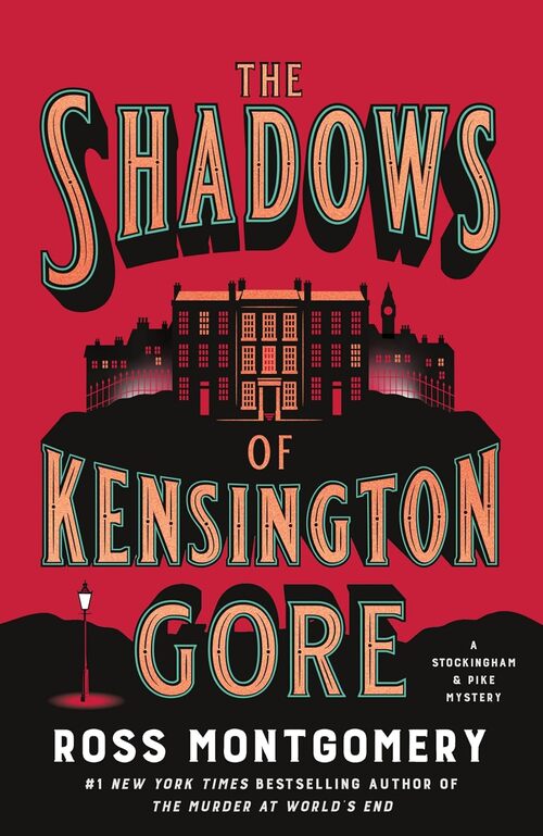 The Shadows of Kensington Gore by Ross Montgomery