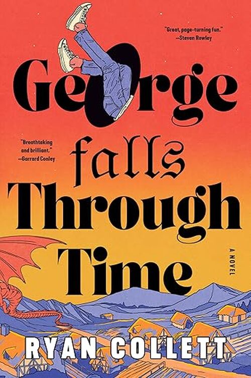 George Falls Through Time by Ryan Collett