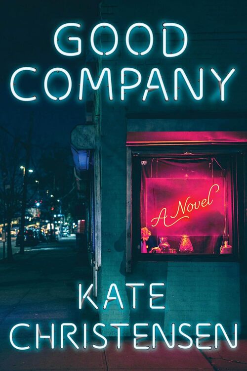 Good Company by Kate Christensen