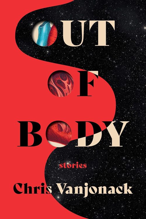 Out of Body by Chris Vanjonack