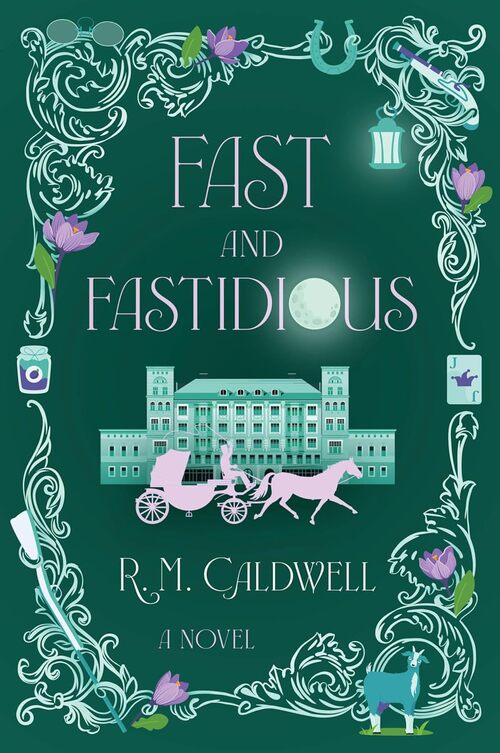 Fast and Fastidious by R.M. Caldwell