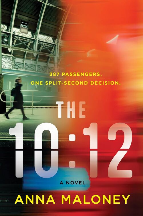 The 10:12 by Anna Maloney