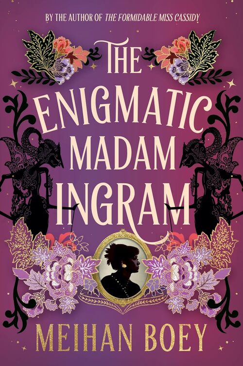 The Enigmatic Madam Ingram by Meihan Boey
