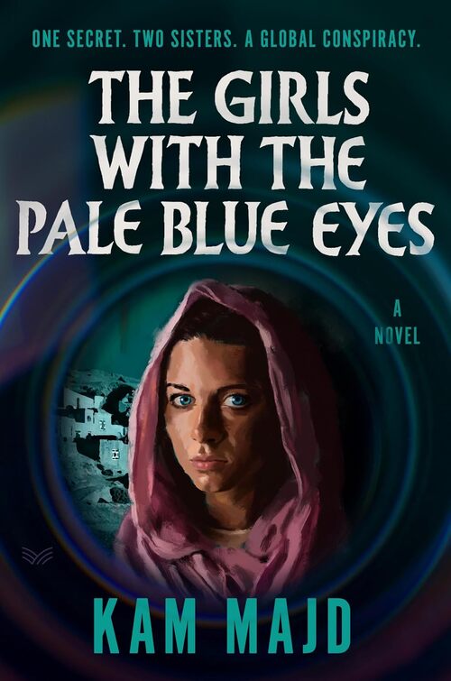 The Girls with the Pale Blue Eyes by Kam Majd