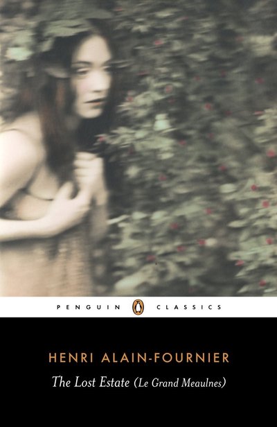 The Lost Estate by Henri Alain-Fournier
